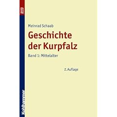 Geschichte der Kurpfalz, Bd.1, Mittelalter