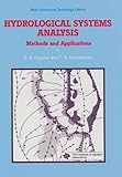 Hydrological systems analysis : methods and applications