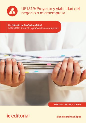 Proyecto y viabilidad del negocio o microempresa. ADGD0210 (Spanish Edition)