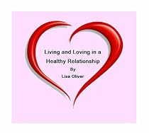 Click to Download Free Kindle Book -> Living and Loving in a Healthy Relationship