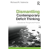 dismantling contemporary deficit thinking educational thought and practice critical educator