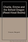 Charlie, Emma and the school dragon