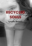 Recycled Souls