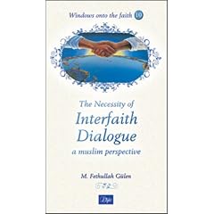 The Necessity of Interfaith Dialogue: A Muslim Perspective (Windows onto the Faith series)