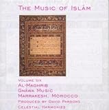Music of Islam - Vol. 6 Gnawa (Morocco)