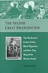 The Second Great Emancipation: The Mechanical Cotton Picker, Black Migration, and How They Shaped the Modern South