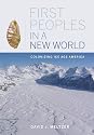 First Peoples in a New World: Colonizing Ice Age America
