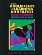 Teaching Adolescents With Learning Disabilities: Strategies and Methods