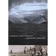 A Woman's Way Through Unknown Labrador by Mina Benson Hubbard and Sherrill Grace