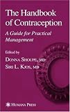 The Handbook of Contraception: A Guide for Practical Management (Current Clinical Practice)