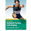 Metabolic Tuning statt Doping: Mikron�hrstoffe im Sport