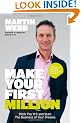 Make Your First Million: Ditch the 9-5 and Start the Business of Your Dreams