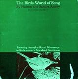 Birds World of Song-listening Through a Sound Microscope to Birds Around a Maryland Farmhouse