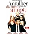 A Mulher do meu Amigo movies in Australia