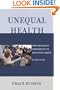 Unequal Health: How Inequality Contributes to Health or Illness