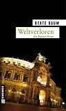 Produkt-Bild: Weltverloren: Kriminalroman