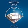 H&ouml;rbuch Mut zum Glück