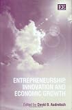 Entrepreneurship, Innovation And Economic Growth
