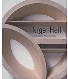 Nigel Hall : sculpture and works on paper