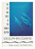 Dolphin Days: The Life and Times of the Spinner Dolphin