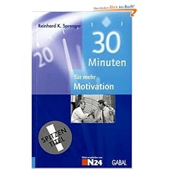 Drei�ig (30) Minuten f�r mehr Motivation.