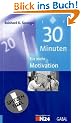 Drei�ig (30) Minuten f�r mehr Motivation.