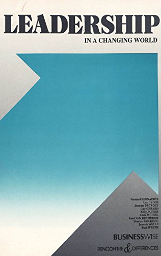 Leadership in a Changing World: From MBA to MBL! (The Encounters. Vol. 3)