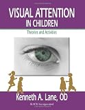 Visual Attention in Children: Theories and Activities