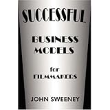 successful business models for filmmakers