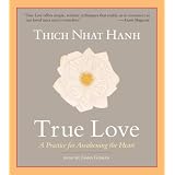 True Love: A Practice for Awakening the Heart