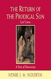 The Return of the Prodigal Son: Study Course