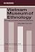 Vietnam Museum of Ethnology: The Making of a National Museum for Communities