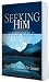 Seeking Him: Experiencing the Joy of Personal Revival