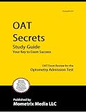 OAT Secrets Study Guide: OAT Exam Review for the Optometry Admission Test