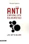 Etre anticapitaliste aujourd'hui. Les d�fis du NPA