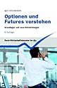 Optionen und Futures verstehen: Grundlagen und neue Entwicklungen: Grundlagen und neuere Entwicklungen
