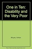 One in ten : disability and the very poor