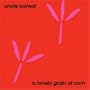 A Lonely Grain of Corn
