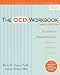 The OCD Workbook: Your Guide to Breaking Free from Obsessive-Compulsive Disorder