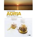 Adria Kochbuch: Die 150 besten Rezepte von Italien bis Albanien: Von Bari �ber Venedig bis Dubrovnik. Die 150 besten Rezepte