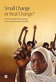 Small change or real change? : Commonwealth perspectives on financing gender equality