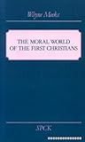 The moral world of the first Christians