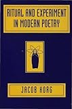 Ritual and experiment in modern poetry