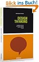 Design Thinking: Fragestellung, Recherche, Ideenfindung, Prototyping, Auswahl, Ausf�hrung, Feedback
