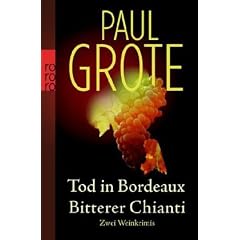 Tod in Bordeaux. Bitterer Chianti: Zwei Weinkrimis