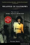 Wrapped in Rainbows : The Life of Zora Neale Hurston