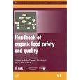 Handbook of organic food safety and quality (Woodhead Publishing in Food Science, Technology and Nutrition) by  Julia Cooper, Urs Niggli, and C. Leifert
