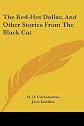 The red-hot dollar, and other stories from the Black cat,