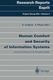 Human Comfort and Security of Information Systems: Advanced Interfaces for the Information Society (Research Reports Esprit / Project Group HCI)
