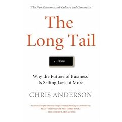 The Long Tail: Why the Future of Business Is Selling Less of More